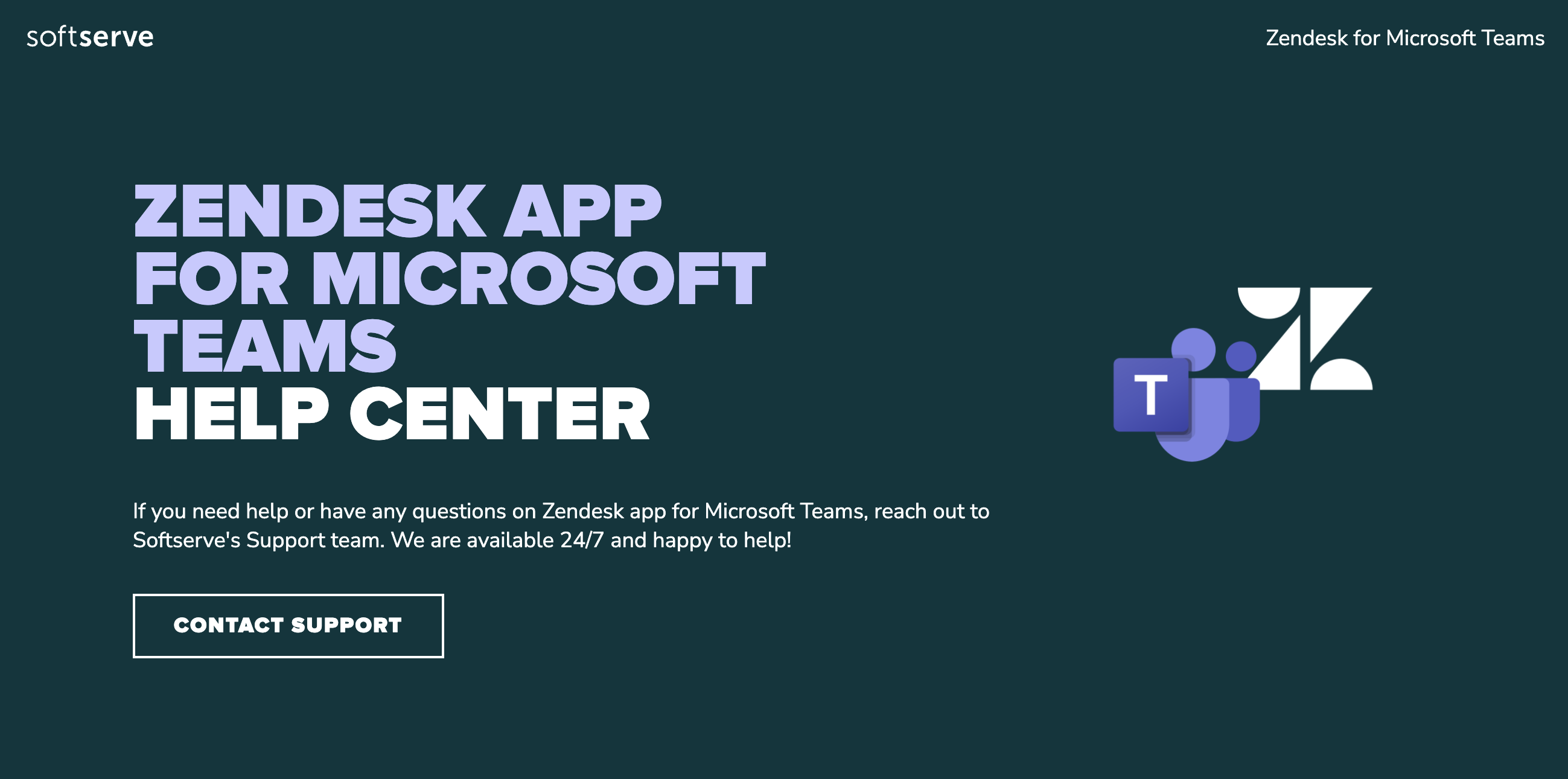 SoftServe's official Zendesk App for Microsoft Teams Help Center, showing the Microsoft Teams and Zendesk logos with a note that SoftServe's support team is available 24/7 for the integration.